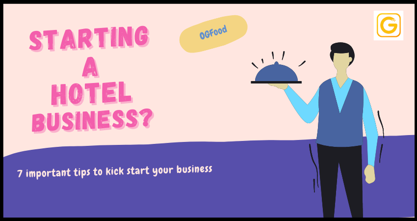 how to start and grow hotel business by ogfood